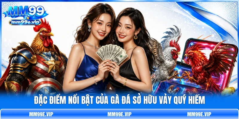 Đặc điểm nổi bật của gà đá sở hữu vảy quý hiếm