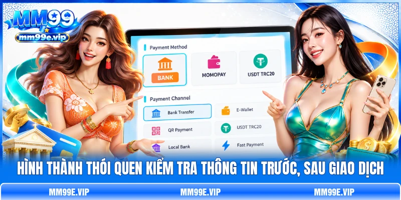 Hình thành thói quen kiểm tra thông tin trước, sau giao dịch Hình thành thói quen kiểm tra thông tin trước, sau giao dịch