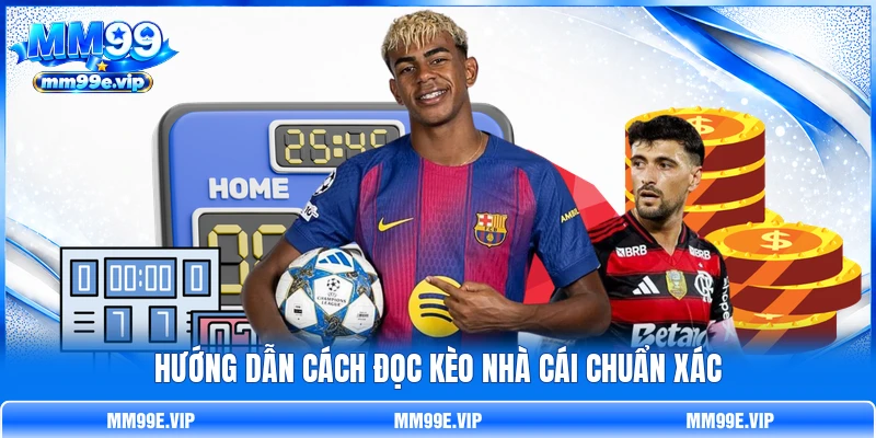 Hướng dẫn cách đọc kèo nhà cái chuẩn xác