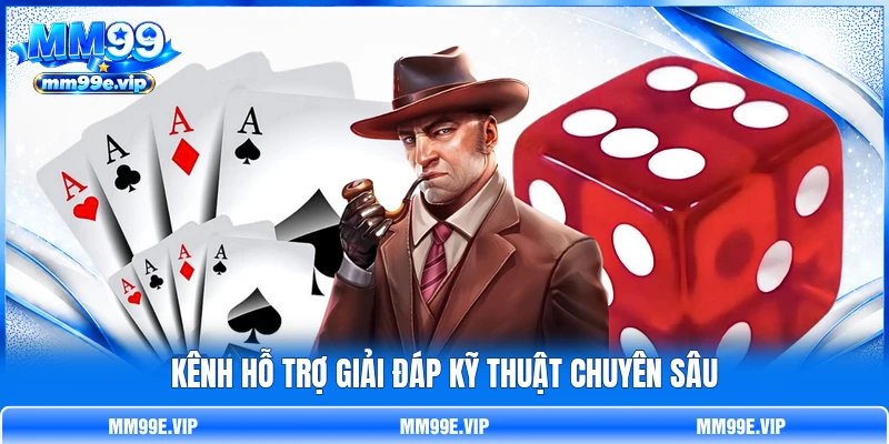 Kênh hỗ trợ giải đáp kỹ thuật chuyên sâu Kênh hỗ trợ giải đáp kỹ thuật chuyên sâu