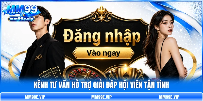 Kênh tư vấn hỗ trợ giải đáp hội viên tận tình