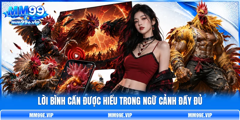 Lời bình cần được hiểu trong ngữ cảnh đầy đủ