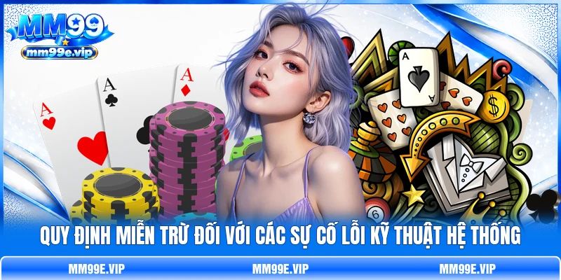 Quy định miễn trừ đối với các sự cố lỗi kỹ thuật hệ thống