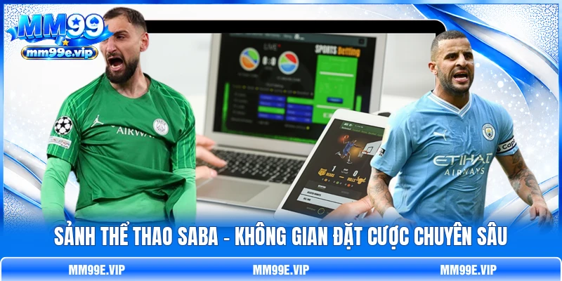 Sảnh Thể Thao Saba - Không Gian Đặt Cược Chuyên Sâu
