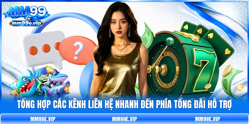 Tổng hợp các kênh liên hệ nhanh đến phía tổng đài hỗ trợ
